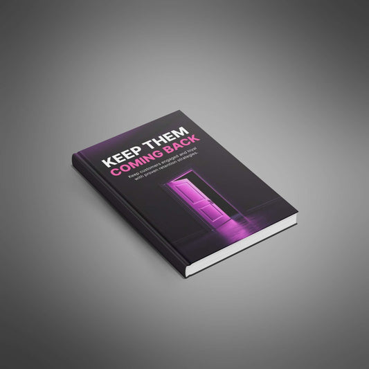 Keep Them Coming Back: Customer Retention Guide