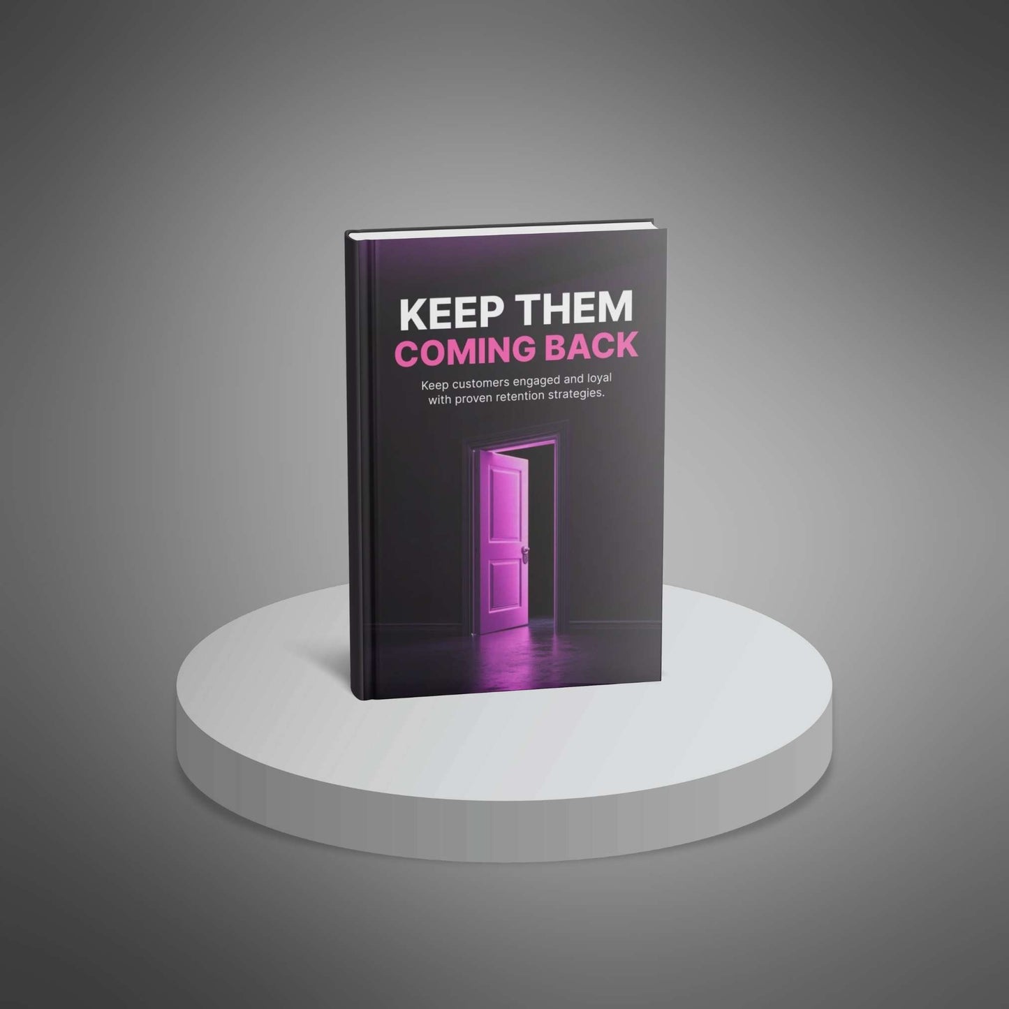 Keep Them Coming Back: Customer Retention Guide